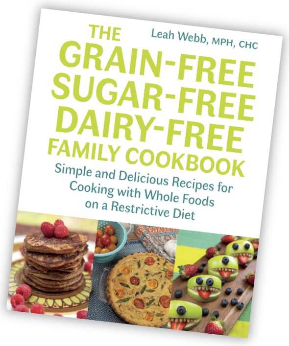 The Grain-Free Sugar-Free Dairy-Free Family Cookbook